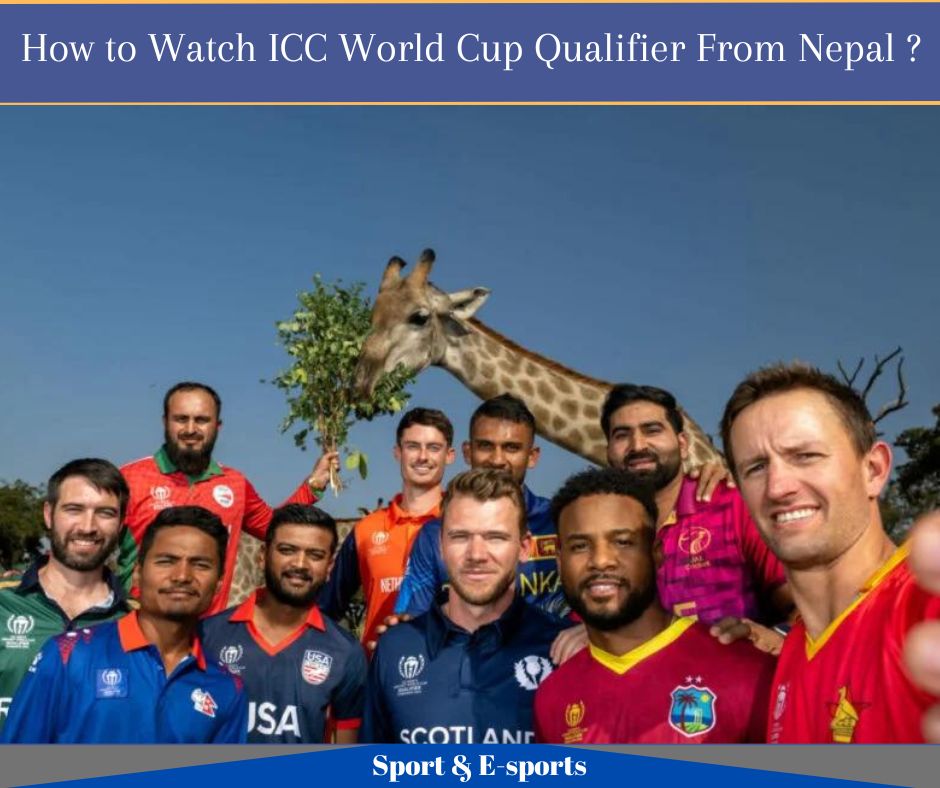 How to Watch ICC World Cup Qualifier From Nepal 