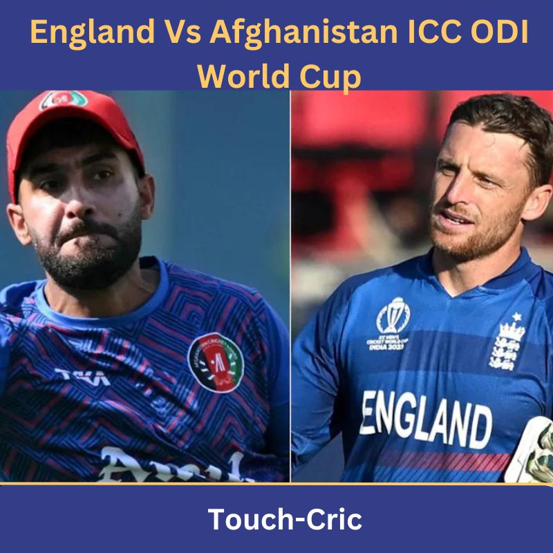 England Vs Afghanistan ICC ODI World Cup